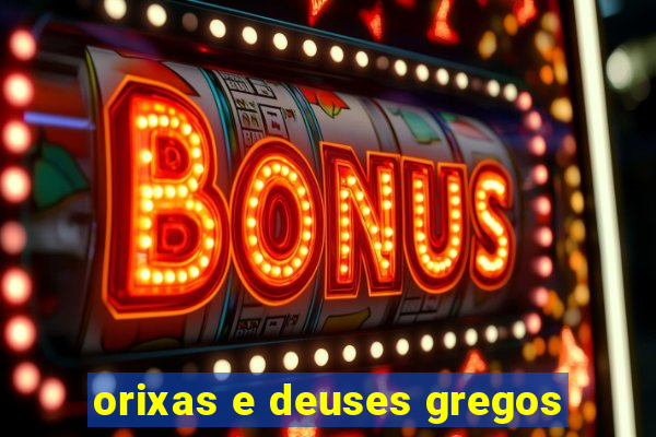 orixas e deuses gregos